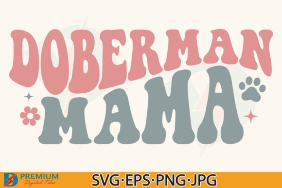 Download Doberman Mama SVG,Mom PNG Dog Lover Gift - Dog lover Collection